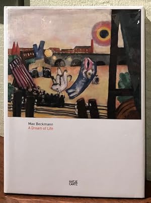 Seller image for MAX BECKMANN: A Dream of Life for sale by Lost Horizon Bookstore