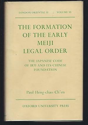 Imagen del vendedor de The Formation of the Early Meiji Legal Order : The Japanese Code of 1871 and Its Chinese Foundation a la venta por Turn-The-Page Books