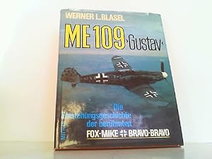Seller image for ME 109 Gustav. Die Entstehungsgeschichte der berhmten Fox-Mike Bravo-Bravo. for sale by Antiquariat Ehbrecht - Preis inkl. MwSt.