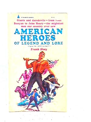 Image du vendeur pour American Heroes of Legend and Lore mis en vente par World of Rare Books