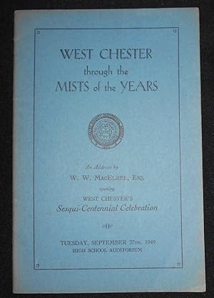 West Chester through the Mists of the Years