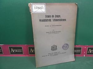 Frauen als Zeugen, Grundstückrecht, Testamentsformen. Studien zur Privatrechtspolitik.