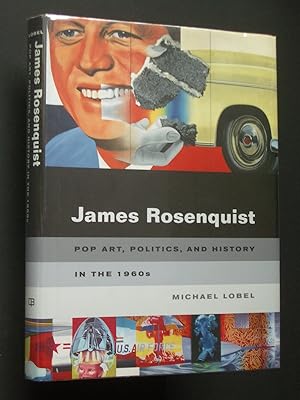 Seller image for James Rosenquist: Pop Art, Politics, and History in the 1960s for sale by Bookworks [MWABA, IOBA]