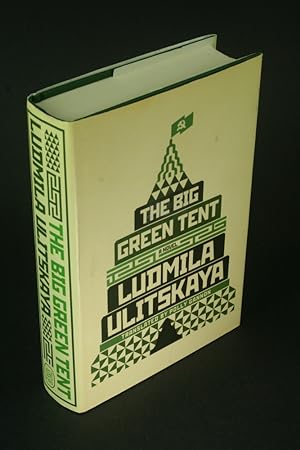 Bild des Verkufers fr The big green tent. Translated from the Russian by Polly Gannon zum Verkauf von Steven Wolfe Books