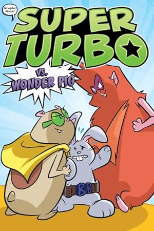 Seller image for Super Turbo Graphic Novel 6 : Super Turbo Vs. Wonder Pig for sale by GreatBookPrices