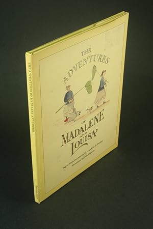 Seller image for The adventures of Madalene and Louisa. for sale by Steven Wolfe Books