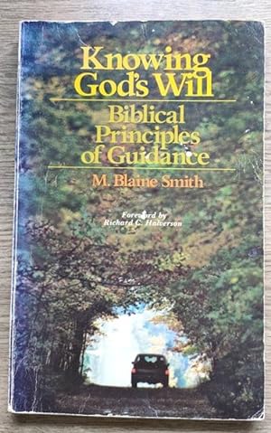 Knowing God's Will: Biblical Principles of Guidance