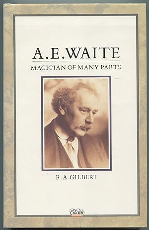 Seller image for A.E. Waite: Magician of Many Parts for sale by Between the Covers-Rare Books, Inc. ABAA