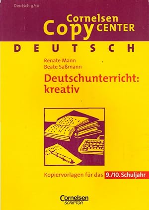 Image du vendeur pour Cornelsen Copy Center: Deutschunterricht: kreativ (vergriffen): Deutsch fr das 9./10. Schuljahr. Kopiervorlagen mis en vente par AMAHOFF- Bookstores