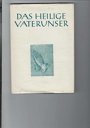 Bild des Verkufers fr Das heilige Vaterunser. Unser tgliches Gebet auch heute. Neun Predigten. zum Verkauf von Antiquariat Frank Dahms