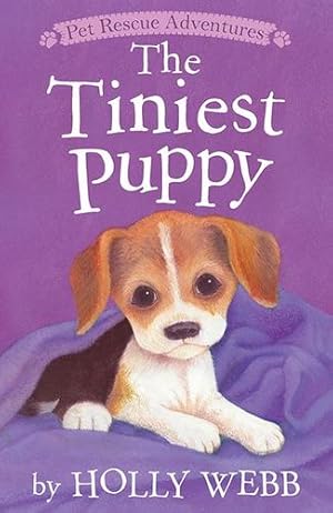 Immagine del venditore per The Tiniest Puppy (Pet Rescue Adventures) by Webb, Holly [Paperback ] venduto da booksXpress