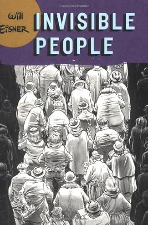 Imagen del vendedor de Invisible People (Will Eisner Library (Hardcover)) by Eisner, Will [Paperback ] a la venta por booksXpress