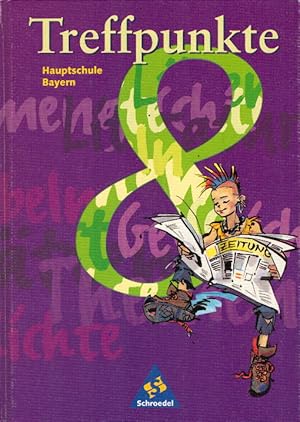 Treffpunkte, Ausgabe Bayern, neue Rechtschreibung, 8. Schuljahr