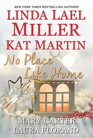 Seller image for No Place Like Home by Lael Miller, Linda, Martin, Kat, Carter, Mary, Florand, Laura [Mass Market Paperback ] for sale by booksXpress
