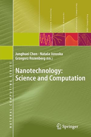 Nanotechnology : Science and Computation. (=Natural Computing Series).