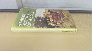 Seller image for A Short History of Sussex for sale by BoundlessBookstore