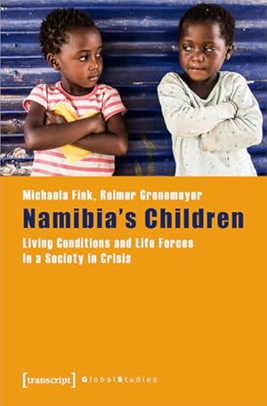 Bild des Verkufers fr Namibia's Children Living Conditions and Life Forces in a Society in Crisis zum Verkauf von Bunt Buchhandlung GmbH