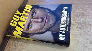 Seller image for Guy Martin: My Autobiography for sale by BoundlessBookstore