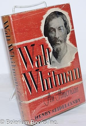 Bild des Verkufers fr Walt Whitman: an American; a study in biography, with illustrations zum Verkauf von Bolerium Books Inc.