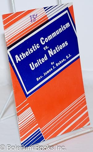 Imagen del vendedor de Atheistic Communism vs. United Nations a la venta por Bolerium Books Inc.