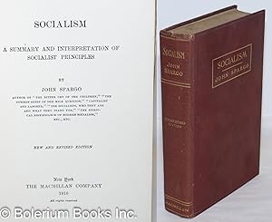 Socialism; a summary and interpretation of socialist principles. New and revised edition