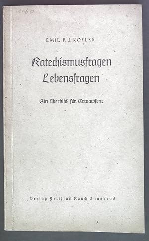 Imagen del vendedor de Katechismusfragen. Lebensfragen. Ein berblick fr Erwachsene. a la venta por books4less (Versandantiquariat Petra Gros GmbH & Co. KG)