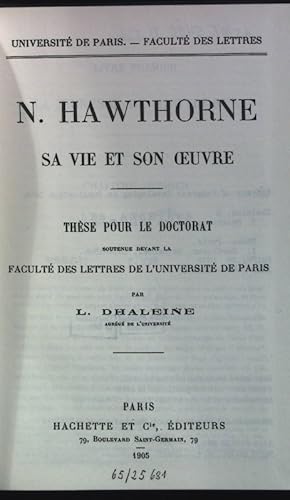 Seller image for N. Hawthorne sa vie et son Oeuvre. These pour le Doctorat. for sale by books4less (Versandantiquariat Petra Gros GmbH & Co. KG)