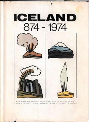 Iceland 874-1974: Handbook Published By the Central Bank of Iceland on the Occasion of the Eleven...