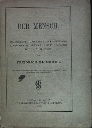 Imagen del vendedor de Der Mensch: Darstellung und Kritik des Anthropologischen Problems in der Philosophie Wilhelm Wundts. a la venta por books4less (Versandantiquariat Petra Gros GmbH & Co. KG)