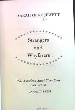 Bild des Verkufers fr Strangers and Wayfarers. The American Short Story Series, Volume 65. zum Verkauf von books4less (Versandantiquariat Petra Gros GmbH & Co. KG)