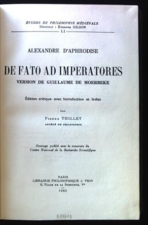 Seller image for De Fato ad Imperatores version de Guillaume de Moerbeke. Etudes de Philosophie Medievale; 51; for sale by books4less (Versandantiquariat Petra Gros GmbH & Co. KG)