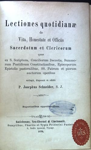 Image du vendeur pour Lectiones quotidianae de Vita, Honestate et Officiis. Sacerdotum et Clericorum quas ex S. Scriptura, Conciliorum Decretis, Summorum Pontificum Constitutionibus, Episcoporum Epistolis pastoralibus, SS. Patrum et piorum auctorum operibus; mis en vente par books4less (Versandantiquariat Petra Gros GmbH & Co. KG)