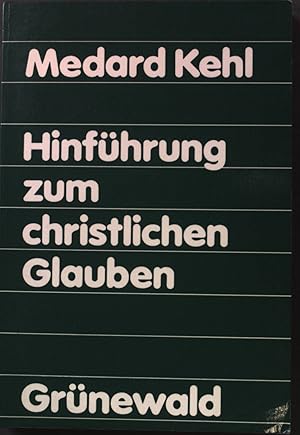 Bild des Verkufers fr Hinfhrung zum christlichen Glauben. zum Verkauf von books4less (Versandantiquariat Petra Gros GmbH & Co. KG)