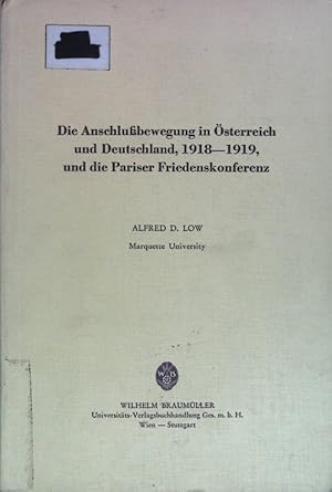 Image du vendeur pour Die Anschlussbewegung in sterreich und Deutschland, 1918 - 1919 und die Pariser Friedenskonferenz. mis en vente par books4less (Versandantiquariat Petra Gros GmbH & Co. KG)