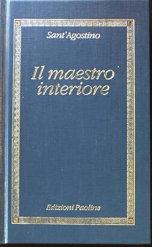 Bild des Verkufers fr Il maestro interiore. Testi scelti, introduzione e commenti a cura di padre Agostino Trape; zum Verkauf von books4less (Versandantiquariat Petra Gros GmbH & Co. KG)