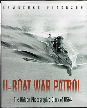 U-Boat War Patrol The Hidden Photographic Diary of U564