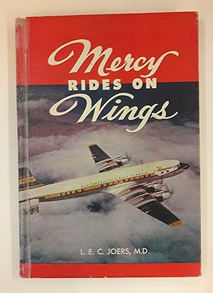 Imagen del vendedor de Mercy Rides on Wings. With some b/w pictures. a la venta por Der Buchfreund