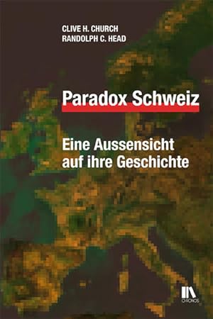 Imagen del vendedor de Paradox Schweiz Eine Aussensicht auf ihre Geschichte a la venta por primatexxt Buchversand
