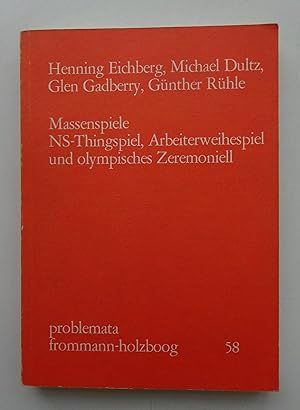 Bild des Verkufers fr Massenspiele. NS-Thingspiel, Arbeiterweihespiel und olympisches Zeremoniell. zum Verkauf von Der Buchfreund