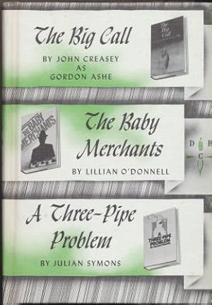 Immagine del venditore per THE BIG CALL, THE BABY MERCHANTS, A THREE PIPE PROBLEM venduto da Fantastic Literature Limited