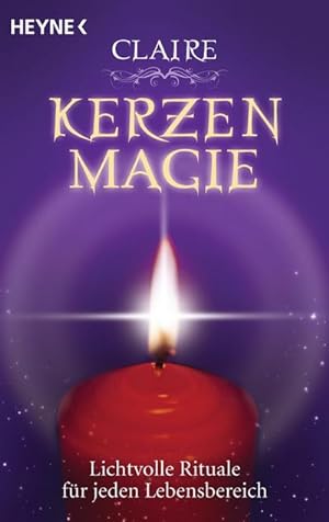 Seller image for Kerzenmagie : Lichtvolle Rituale fr jeden Lebensbereich for sale by Smartbuy
