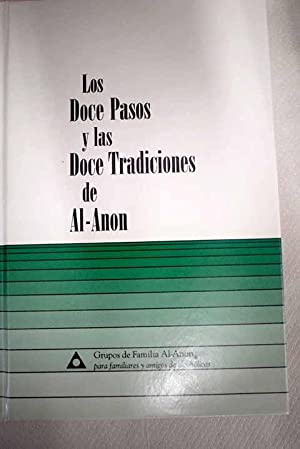 Seller image for LOS DOCE PASOS Y LAS DOCE TRADICIONES DE AL-ANON for sale by Librovicios