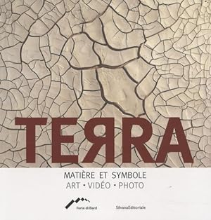 TERRA. matière et symbole. Art - Vidéo - Photo