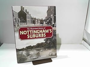 Imagen del vendedor de Illustrated History of Nottingham's Suburbs a la venta por Das Buchregal GmbH