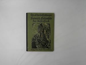 Chr. v. Schmids Erzählungen. Heinrich von Eichenfels der Rosenstock. Erstes Bändchen.