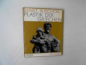 Buschor, Ernst: Die Plastik der Griechen Völlig überarb. Neuausg. München, Piper, 1958. gr. 8. 13...