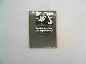 Bild des Verkufers fr Das kurze Leben der Sophie Scholl zum Verkauf von Das Buchregal GmbH