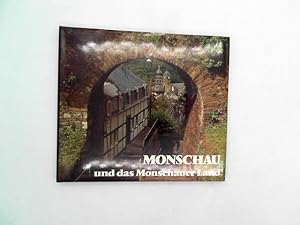 Monschau und das Monschauer Land : Ein Farbbildbdand mit Text und Farbaufnahmen.