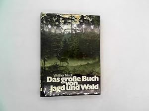 Seller image for Das grosse Buch von Jagd und Wald. for sale by Das Buchregal GmbH