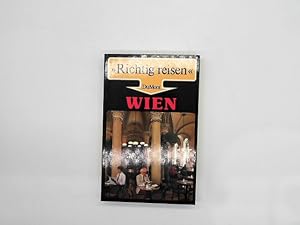 Seller image for Wien. Richtig reisen. Mit Ausflgen in die Umgebung for sale by Das Buchregal GmbH